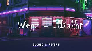 Wegz  ElBakht  البخت  SLOWED  REVERB [upl. by Ihsakat]