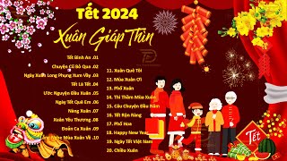 Tết Bình An Chuyện Cũ Bỏ Qua Tết Là Tết  LK Nhạc Tết 2024 Remix Mới NhấtCHÀO XUÂN GIÁP THÌN 2024 [upl. by Lindo373]