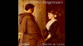 Les Liaisons dangereuses 13  Choderlos de Laclos  AudioBook FR [upl. by Ennasor]