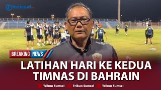 🔴Latihan Hari Kedua Timnas Indonesia di Bahrain Sumardji Buka Suara Kondisi Terkini Maarten Paes [upl. by Aplihs]