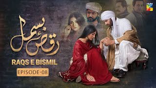 RaqseBismil  Episode 08  Imran Ashraf Sarah Khan  HUM TV [upl. by Enirehtacyram]