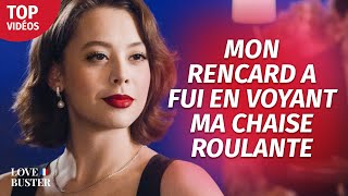 Mon RendezVous S’Est Enfui Après Avoir VU Mon Fauteuil Roulant  LoveBusterFrance [upl. by Yrgoerg]