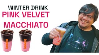 DUNKIN DONUTS WINTER DRINK PINK VELVET MACCHIATO [upl. by Aerona]