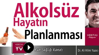 Alkolsüz Hayatın Planlanması  Allkolü Bırakmak ve Yeni Yaşam Düzeni [upl. by Leipzig]