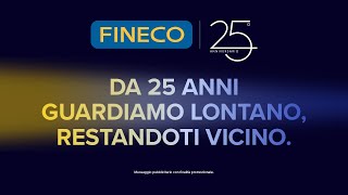 FINECO 25esimo  Da 25 anni guardiamo lontano restandoti vicino [upl. by Esile]