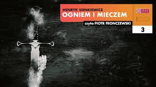 Ogniem i mieczem 03  Henryk Sienkiewicz  Audiobook po polsku [upl. by Iroak]