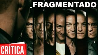 Filme quotFragmentadoquot Split  ReviewCrítica [upl. by Newg]