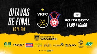 Volta Redonda x Gonçalense  Oitavas de Final  Jogo de volta  Copa Rio 2023 [upl. by Nerraf964]