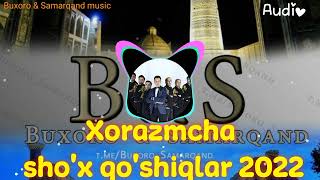 Xorazmcha shox qoshiqlar 2022 хоразмча шух қушиқлар 2022 Audio 🔥🔥👍👍🎹ustozlartermasi [upl. by Torp]