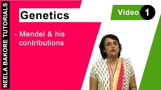 Genetics  Principles of Inheritance amp Variations  NEET  Mendel amp his contribution  Neela Bakore [upl. by Burack]