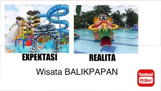 WISATA CERRIBIAN WATER PARK REGENCY BALIKPAPAN TIDAK SESUAI EKSPEKTASI [upl. by Ruamaj]