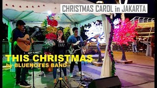 This Christmas  Bluenotes Band  Christmas Carol in Jakarta Street  Taman Dukuh Atas [upl. by Deedee113]