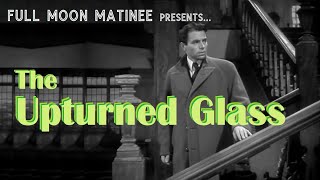 THE UPTURNED GLASS 1947 UK  James Mason  NO ADS [upl. by Aimekahs]