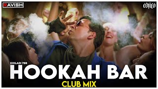 Hookah Bar  Club Mix  Khiladi 786  Akshay Kumar amp Asin  Himesh Reshammiya  DJ Ravish amp DJ Chico [upl. by Dubois842]