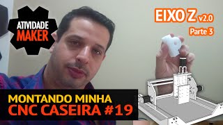 Montando minha CNC Caseira 19  Novo EIXO Z  Suporte Castanha e Ponto Zero [upl. by Pinkham459]