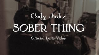 Cody Jinks  SOBER THING  Official Lyric Video [upl. by Nahtanaoj]