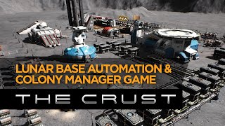 The Crust  Moon Base Building and Automation Game  Kickstarter Trailer [upl. by Hafital]