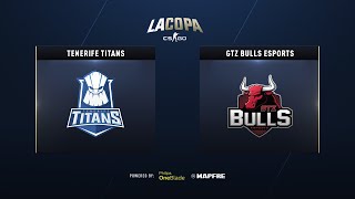 TENERIFE TITANS VS NPLAY GTZ BULLS  CSGO LA COPA  FASE DE GRUPOS  Temporada 2020 [upl. by Amled]