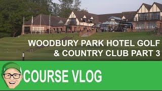 Woodbury Park Hotel Golf amp Country Club Part 3 [upl. by Yneffit64]