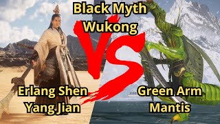 Black Myth Wukong BVB Erlang Shen Yang Jian VS Green Arm Mantis [upl. by Ygiaf996]