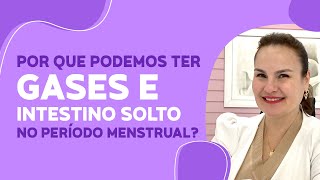 Gases e intestino solto no período menstrual [upl. by Blood]