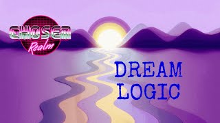 Chosen Realm  Dream Logic [upl. by Tingey]