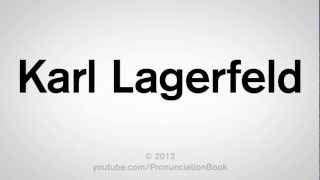 How to Pronounce Karl Lagerfeld [upl. by Anirdnaxela]