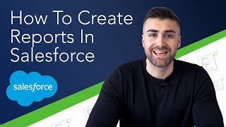 Create Reports Salesforce Lightning  Full Tutorial  2022 [upl. by Rodama92]