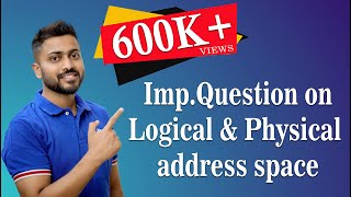 L510 Question Explanation on Logical address and Physical address space  Operating System [upl. by Gwendolen]