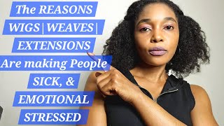 Reasons why wigsweavesextensions are making you sick and having other personalities [upl. by Anir]