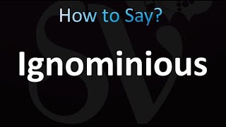 How to Pronounce Ignominious correctly [upl. by Eelan]