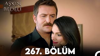 Aşkın Bedeli  267 Bölüm Full İzle [upl. by Ominoreg]