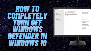 How to Completely Turn Off Windows Defender in Windows 10 [upl. by Ahsiliw531]