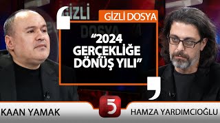 YENİ  2024 İçin Kehanetler Zinciri  Gizli Dosya  Hamza Yardımcıoğlu  Kaan Yamak [upl. by Audrye445]