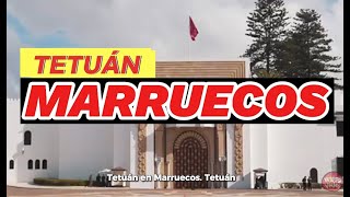 ✈️✈️TETUAN  MARRUECOS  Historia  Lugares IMPRESCINDIBLES  CURIOSIDADES  Qué COMER😮😮 [upl. by Elocon]