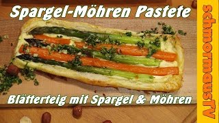 Blätterteig mit grünem Spargel amp Möhren  SpargelMöhren Pastete [upl. by Endora]