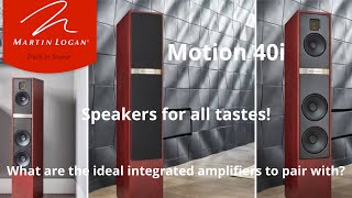 Martin Logan Motion 40i What are the ideal integrated amplifiers to accompany them [upl. by Eintruok102]