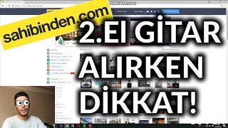 2 El Gitar alırken dikkat edilmesi gerekenler Sahibindencom ilanları [upl. by Eceer]