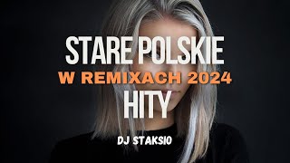 🔥STARE POLSKIE HITY W REMIXACH🔥❌ NIEZAPOMNIANE POLSKIE HITY W ODŚWIEŻENIU❌BEST OF OLD POLAND HITS❌ [upl. by Sulecram665]