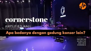 CORNERSTONE REVIEW  APA BEDANYA DENGAN GEDUNG KONSER LAIN [upl. by Atibat]