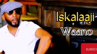 ISKALAAJI  WAXBA JIRA  OFFICIAL MUSIC LYRICS 🎶 [upl. by Corette]