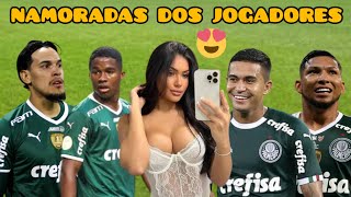 NAMORADAS E ESPOSAS DOS JOGADORES DO PALMEIRAS [upl. by Ellersick697]