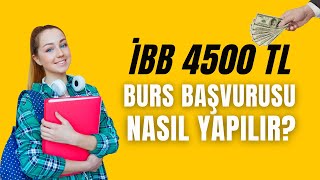 4500 TL İBB BURS BAŞVURUSU NASIL YAPILIR UYGULAMALI ANLATIM [upl. by Pax]