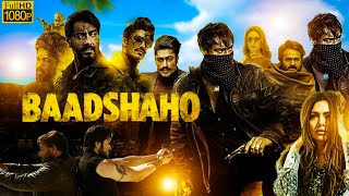 Badshaho Full Movie 1080p HD  Ajay devgan Ileana DCruz Imran  Badshaho Movie Facts amp Review [upl. by Martita678]