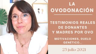 OVODONACIÓN  TESTIMONIOS REALES de MAMÁS por OVO y de DONANTES de ÓVULOS  Suddenly This [upl. by Monika]