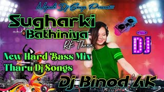 SUGHARKI BATHINIYA  RK Tharu  New Tharu Dj Song 2081  Dj Binod AK [upl. by Morten593]