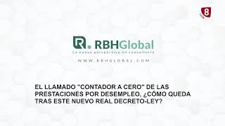 El llamado “contador a cero” de las prestaciones por desempleo ¿cómo queda tras el Real Decreto [upl. by Billye21]