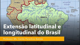 Geografia extensão latitudinal e longitudinal do Brasil [upl. by Norrej]