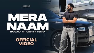 Mera Naam  Harjaap Ft Parmish Verma Official Video Juke Dock [upl. by Ansel]