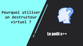 Pourquoi et quand utiliser un destructeur virtuel [upl. by Gabrielli]